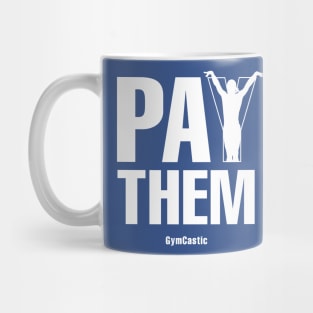Pay Them Mug